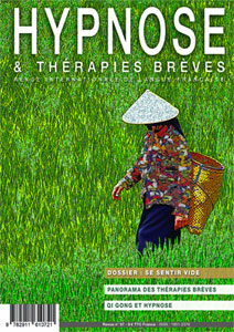 © Serge Nouchi. Pour acheter ce numéro de la Revue Hypnose & Thérapies Brèves à l’unité, ou vous abonner, cliquez ici © Serge Nouchi. Pour acheter ce numéro de la Revue Hypnose & Thérapies Brèves à l’unité, ou vous abonner, cliquez ici