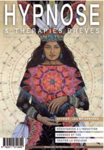 Pour lire la suite de l’article et commander la Revue Hypnose & Thérapies Brèves n°65 Pour lire la suite de l’article et commander la Revue Hypnose & Thérapies Brèves n°65
